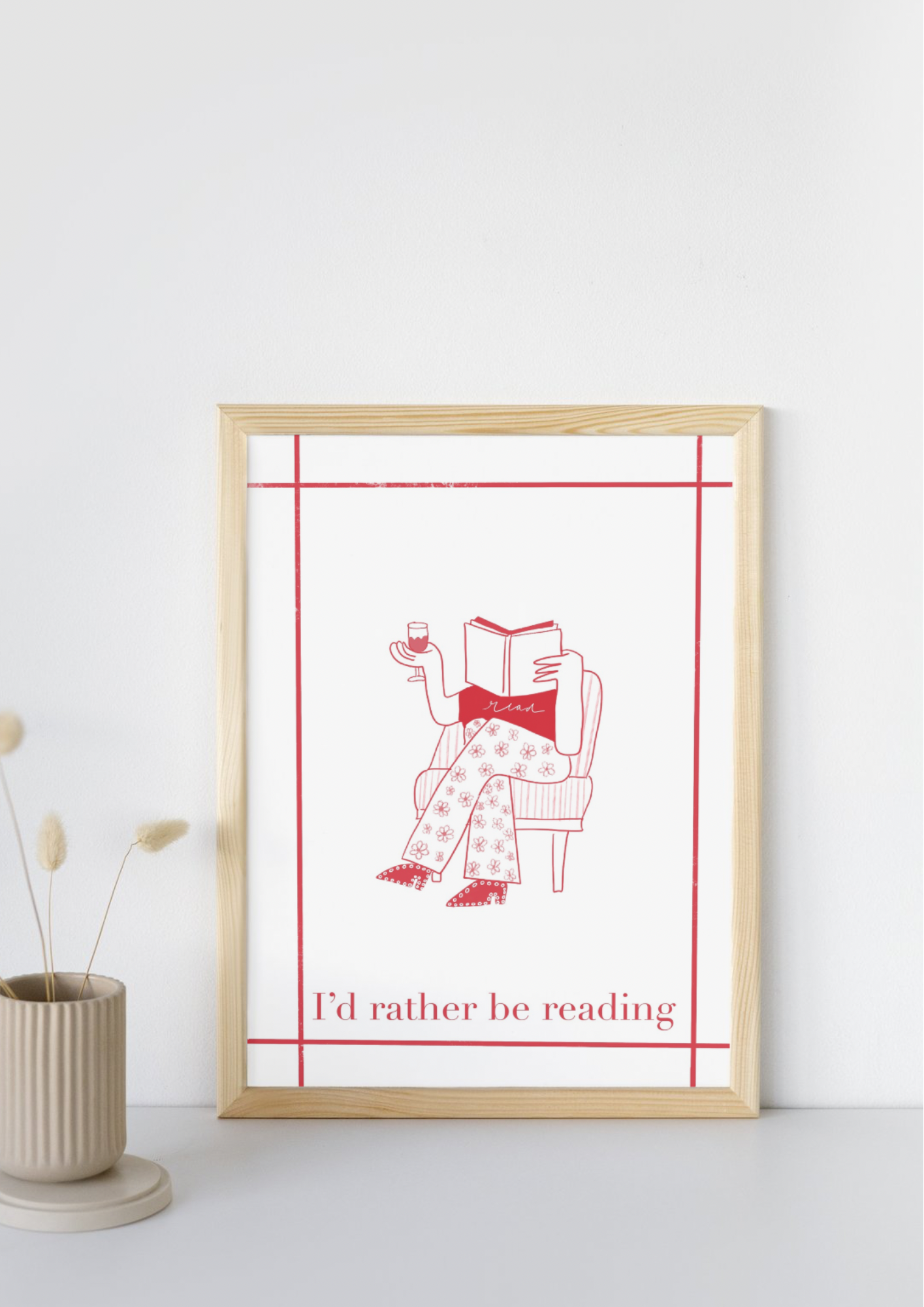 I’d rather be reading- ART PRINT